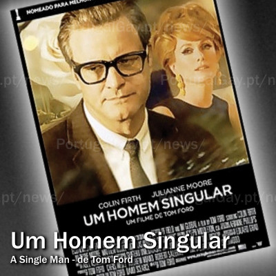 CINEMA: Sugestão - A Single Man - Um Homem Singular